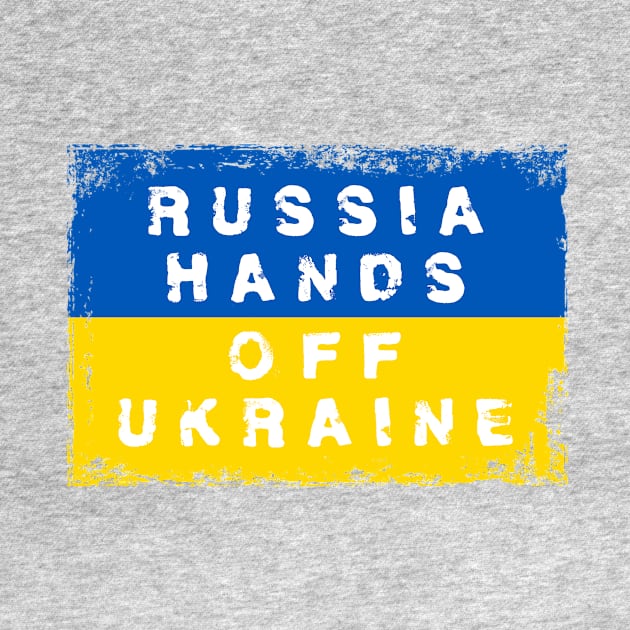 Russia Hands Off Ukraine Flag by Little Duck Designs